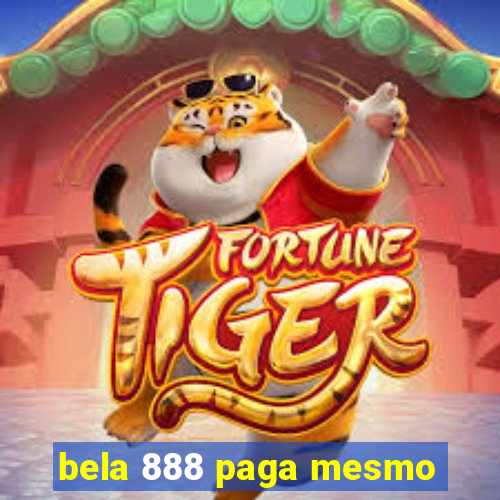 bela 888 paga mesmo